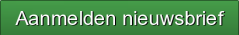 Aanmelden nieuwsbrief Aanmelden nieuwsbrief