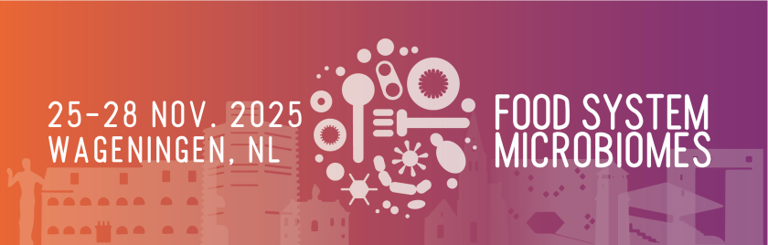 25-28 november, 2025, Wageningen Netherlands. Food System Microbiomes